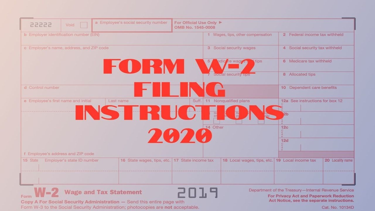 Form W-2 Filing Instructions 2020