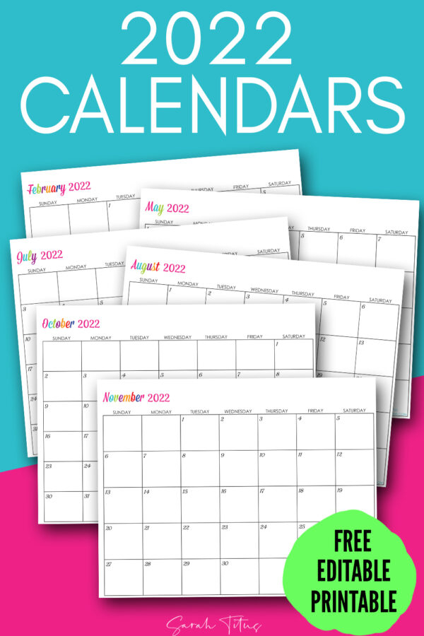 Custom Editable 2022 Free Printable Calendars - Sarah Titus