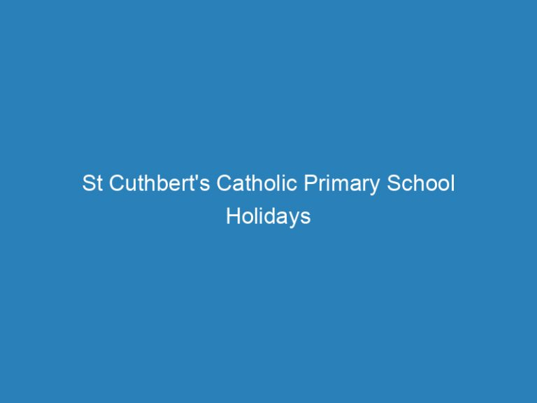 St Cuthbert&#039;S Catholic Primary School Holidays Calendar